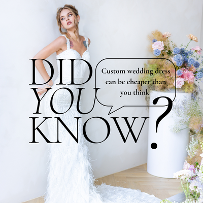 Unveiling the Secrets: Why Custom Wedding Dresses Can Be More Affordable Than Bridal Store Options
