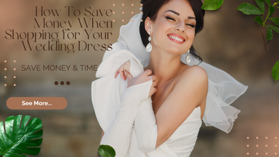 How To Save Money When Shopping for Your Wedding Dress